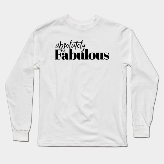 Absolutely fabulous Long Sleeve T-Shirt by chaxue